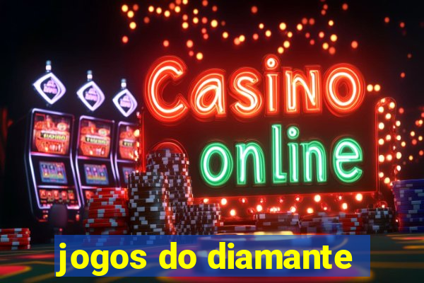 jogos do diamante